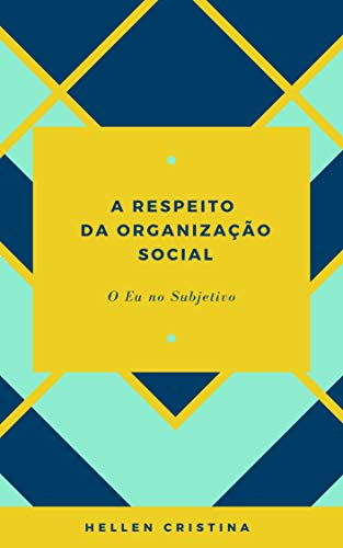 Livro PDF A Respeito da Organização Social: O Eu no Subjetivo