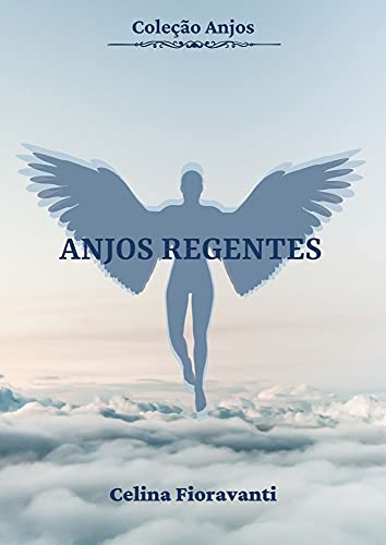 Livro PDF Anjos Regentes (Coleção Anjos Livro 1)