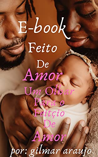 Livro PDF E-BOOK FEITO DO AMOR: FEITIÇOS