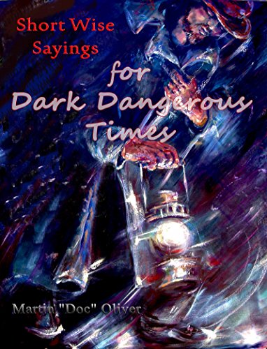 Livro PDF Short Wise Sayings for Dark Dangerous Times (PORTUGUESE VERSION) (Doc Oliver’s Prophetic Discovery Series)