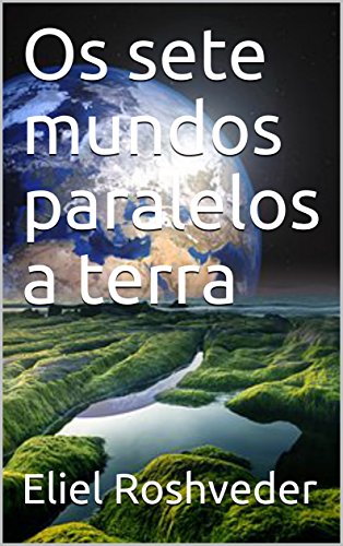 Livro PDF Os sete mundos paralelos a terra
