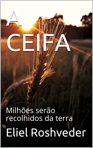 Livro PDF A CEIFA: Milhões serão recolhidos da terra