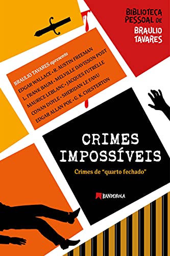 Livro PDF Crimes Impossíveis: Crimes de quarto fechado (Biblioteca Pessoal de Braulio Tavares)