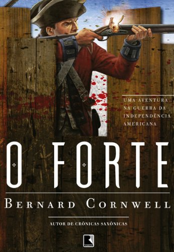Livro PDF O forte: Uma aventura na Guerra da Independência Americana