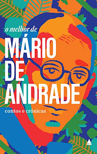 Livro PDF O melhor de Mário de Andrade: Contos e Crônicas (Coleção “O melhor de”)