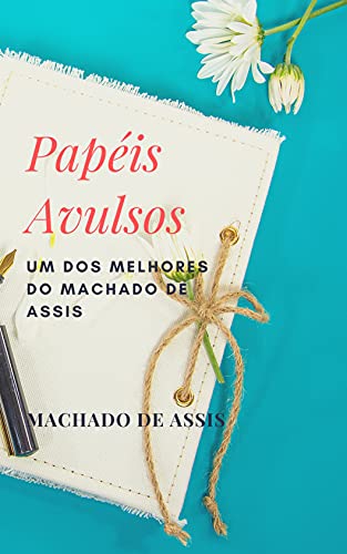 Livro PDF Papéis Avulsos: Um dos melhores do Machado de Assis