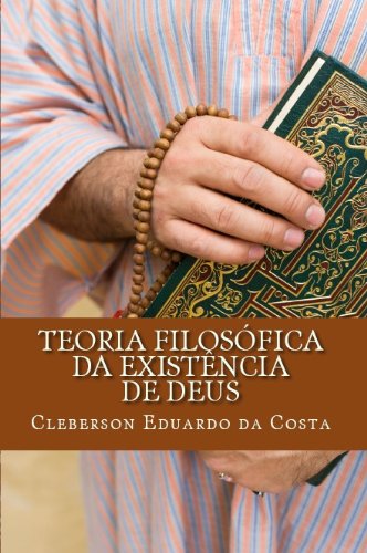Livro PDF TEORIA FILOSÓFICA DA EXISTÊNCIA DE DEUS