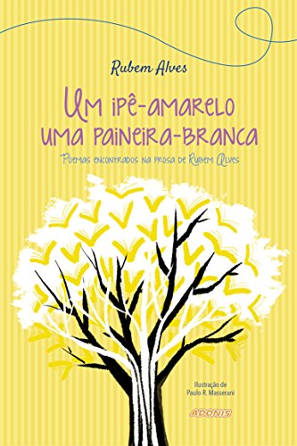 Livro PDF Um ipê-amarelo, uma paineira-branca (Série Amigos da Poesia)