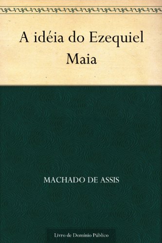 Livro PDF A idéia do Ezequiel Maia