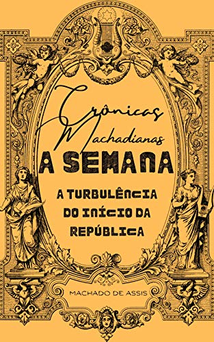 Livro PDF A semana de Machado de Assis: Crônicas Machadianas