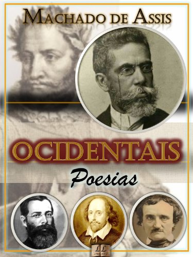 Livro PDF Ocidentais [Ilustrada] [Biografia e Índice Ativo]: Poesias (Poesias de Machado de Assis Livro 5)