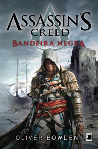 Livro PDF Bandeira Negra – Assassin´s Creed (Assassin’s Creed Livro 6)