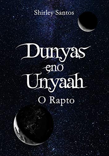 Livro PDF Dunyas eno Unyaah: O Rapto