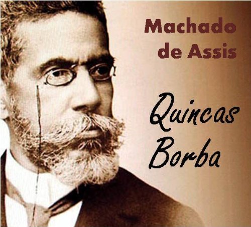 Livro PDF Quincas Borba – Coletânea: Genialidades de Machado de Assis