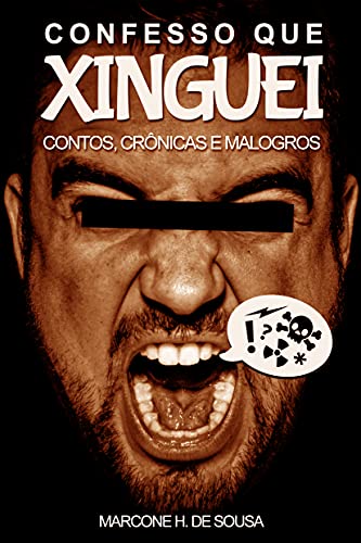Livro PDF Confesso Que Xinguei: Contos, Crônicas e Malogros