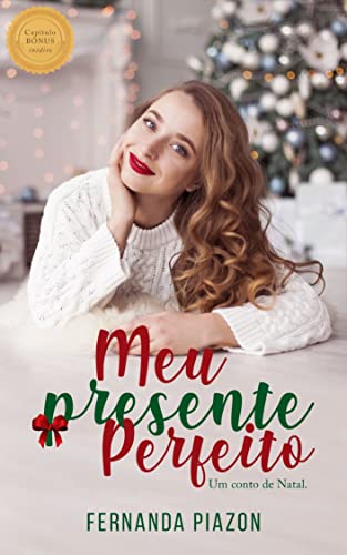 Livro PDF: MEU PRESENTE PERFEITO: Um conto de Natal!