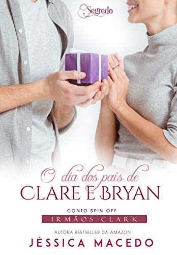 Livro PDF O dia dos pais de Clare e Bryan (Irmãos Clark)