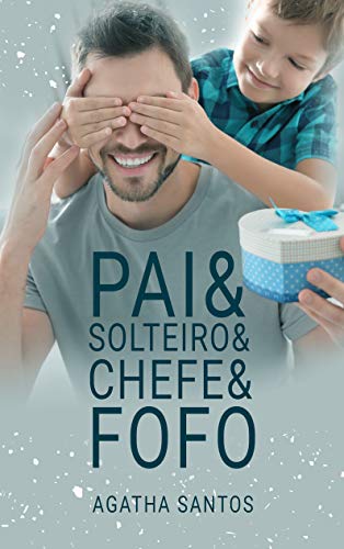 Livro PDF Pai& Solteiro& Chefe& Fofo