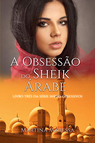 Livro PDF A OBSESSÃO DO SHEIK ÁRABE