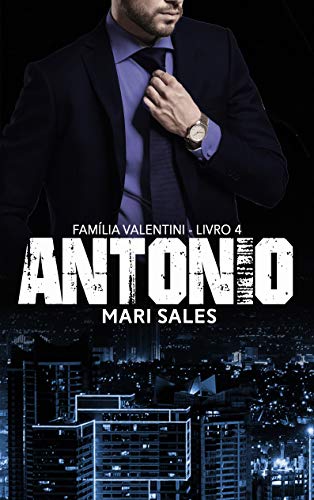 Livro PDF Antonio (Família Valentini Livro 4)