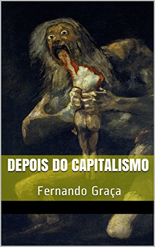 Livro PDF Depois do Capitalismo: Fernando Graça