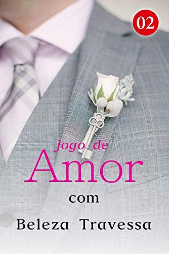 Livro PDF Jogo de Amor com Beleza Travessa 2: Voltar para casa