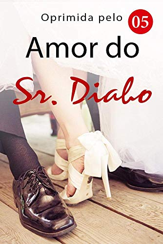 Livro PDF Oprimida pelo Amor do Sr. Diabo 3: Me beije e me perdoe