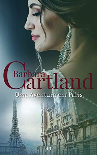 Livro PDF: 49. Uma Aventura em Paris (A Eterna Coleção de Barbara Cartland)