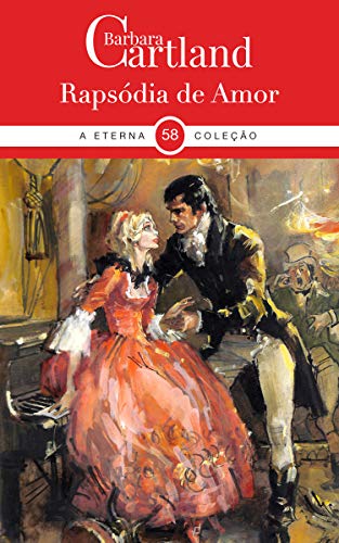 Livro PDF 58. Rapsódia de Amor (A Eterna Coleção de Barbara Cartland)