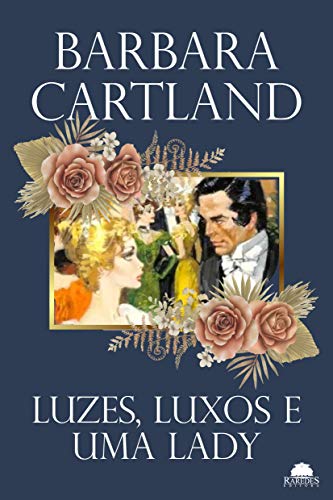 Livro PDF Luzes, luxos e uma lady (Especial Barbara Cartland)