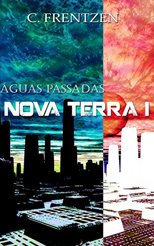 Livro PDF Nova Terra 1: Águas Passadas (Nova Terra Series Livro 2)
