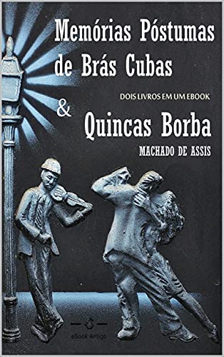 Livro PDF Machado de Assis: Brás Cubas & Quincas Borba