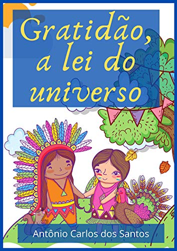 Livro PDF: Gratidão, a lei do universo (Coleção Cidadania para Crianças Livro 15)