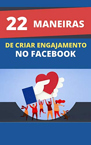 Livro PDF 22 Maneiras De Criar Engajamento No Facebook