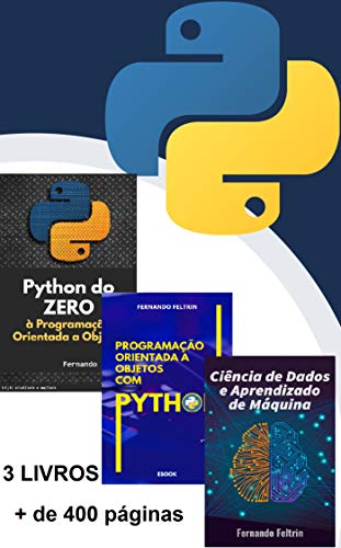 Livro PDF: 3 em 1 – Python do ZERO às Redes Neurais Artificiais: Python do básico ao avançado + Redes Neurais Artificiais