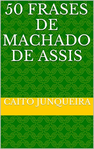 Livro PDF 50 Frases de Machado de Assis