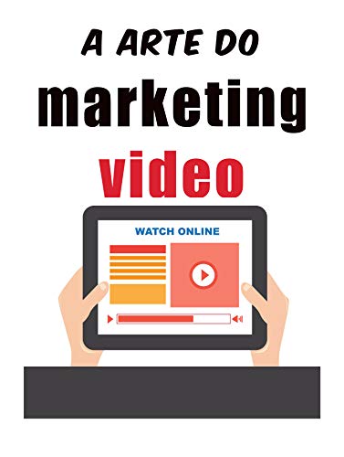 Livro PDF A arte do vídeo marketing: formas de dominar o vídeo marketing