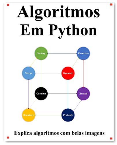 Livro PDF Algoritmos Em Python: Explica Algoritmos Python com Belas Imagens Aprenda Fácil e Melhor