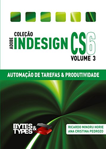 Livro PDF Coleção Adobe InDesign CS6 – Automação de Tarefas & Produtividade