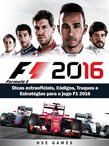 Livro PDF Dicas Extraoficiais, Códigos, Truques E Estratégias Para O Jogo F1 2016