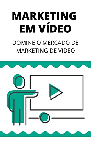 Livro PDF Domine o Marketing de Vídeo: Aprenda Neste Guia Como Dominar o Mercado de Marketing em Vídeo