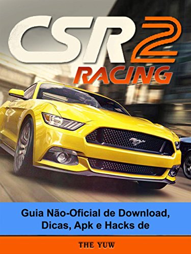 Livro PDF Guia Não-Oficial De Download, Dicas, Apk E Hacks De Csr Racing 2