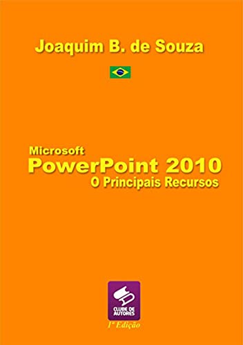 Livro PDF Microsoft Powerpoint 2010 Principais Recursos