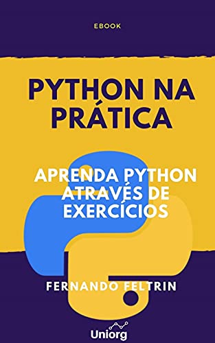 Livro PDF Python na Prática: Aprenda Python Através de Exercícios Comentados