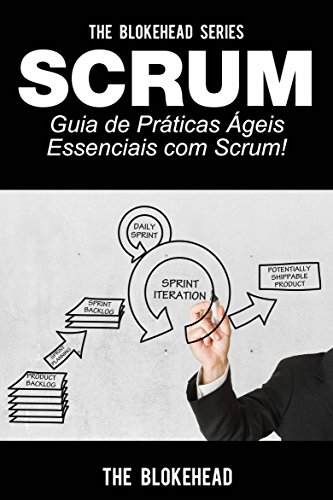 Livro PDF: Scrum – Guia de Práticas Ágeis Essenciais com Scrum!