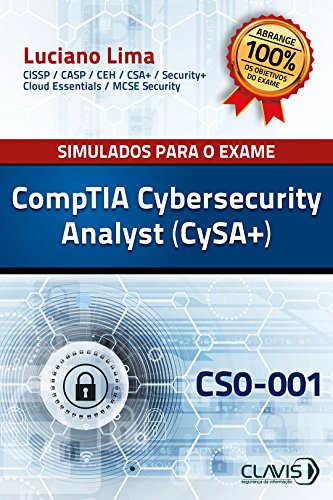 Livro PDF Simulados para a Certificação CompTIA Cybersecurity Analyst (CySA+) – CS0-001