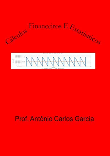 Livro PDF: Cálculos Financeiros E Estatísticos