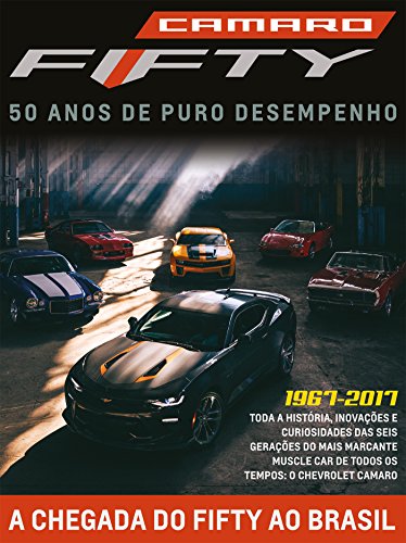 Livro PDF Camaro: 50 anos de Puro desempenho (Guia 50 Anos do Camaro Livro 1)