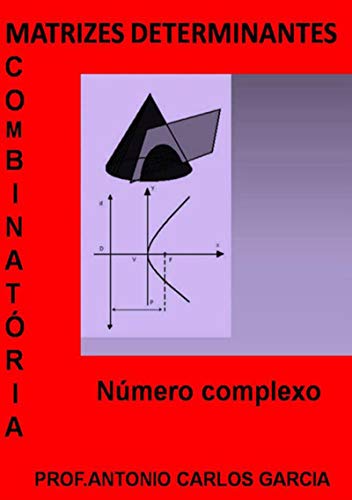 Livro PDF: Matrizes Determinante Combinatória E Números Complexos