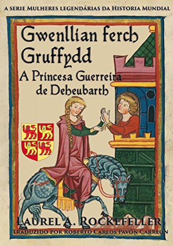 Livro PDF Gwenllian Ferch Gruffydd. A Princesa Guerreira de Deheubarth